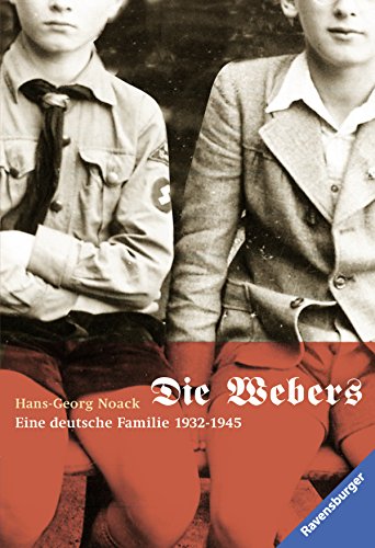 Die Webers, eine deutsche Familie 1932-1945 (Ravensburger Taschenbücher)
